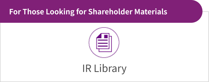IR Library, For Those Looking for Shareholder Materials